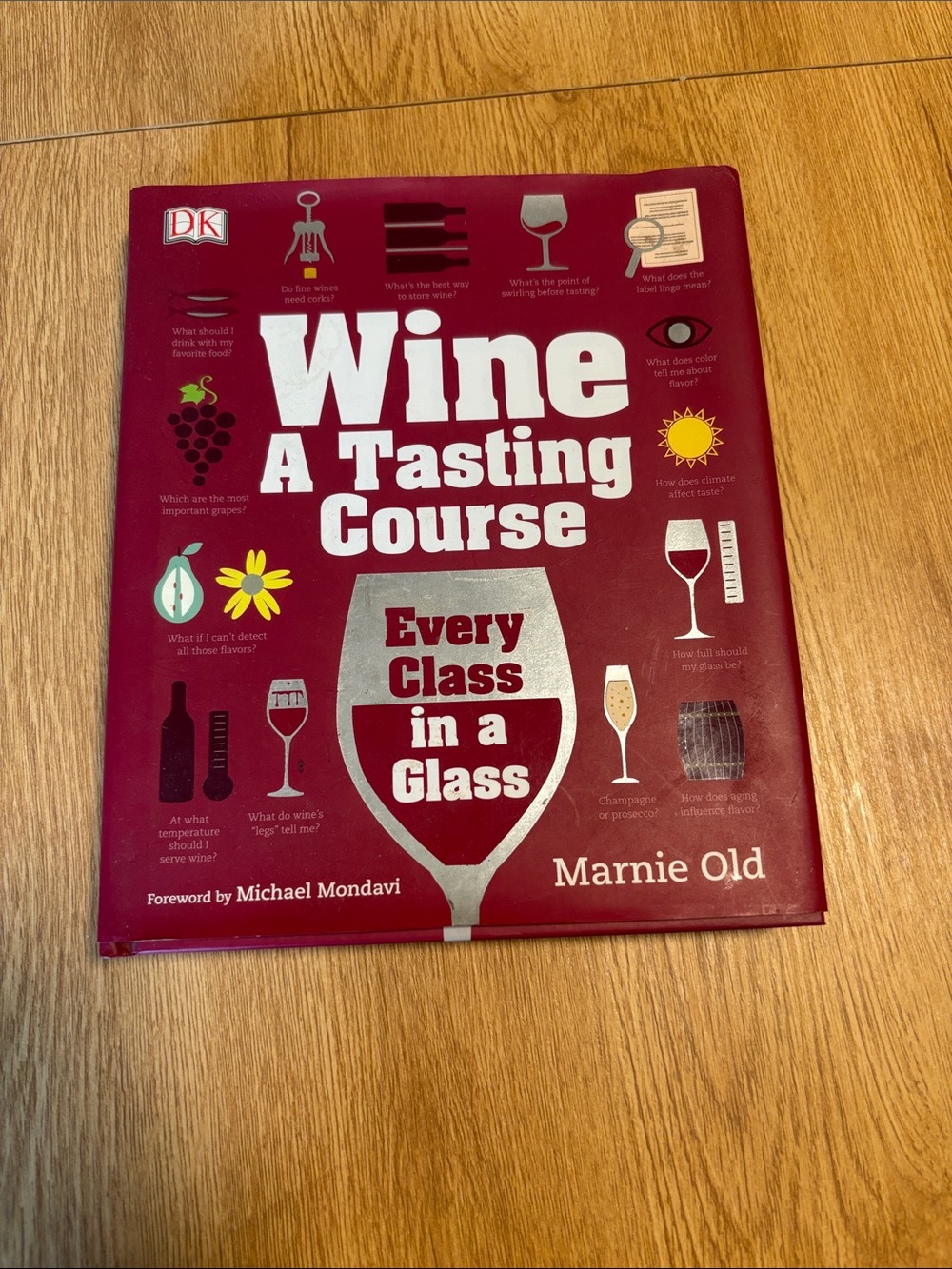 Wine: A Tasting Course by Marnie Old